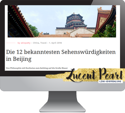 Linkempfehlung Lucent Pearl Beijing Reiseberichte